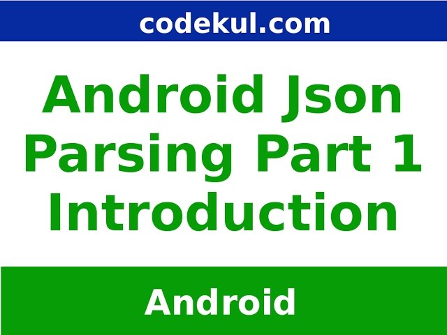 android-json-parsing-tutorial-part-1-online-codekul