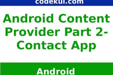 Android Content Provider Part 2 - Contact App