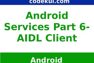 Android Services AIDL Server Part - 6