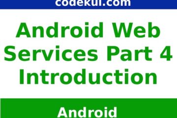 Android Web Service - How to get data from webservice in android Part - 4