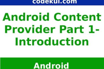 Introduction to Content Provider in Android Example - Part 1