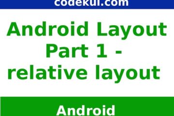 RelativeLayout Android studio - Android Layout Part 1