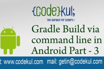 Gradle Build via command line in Android Part - 3